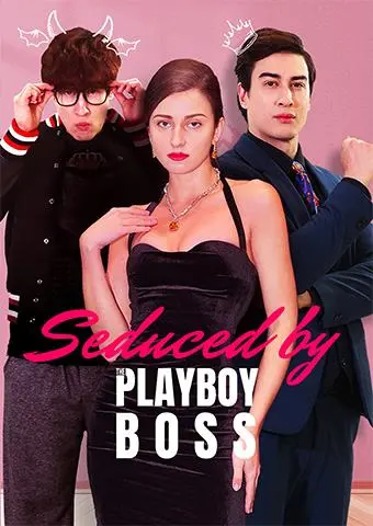 Seduced by Playboy Boss short drama poster