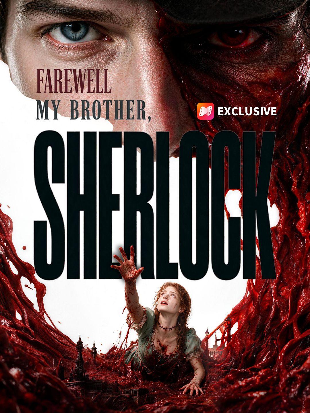 Farewell My Brother, Sherlock short drama poster