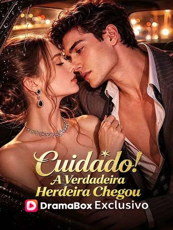 Cuidado! A Verdadeira Herdeira Chegou short drama poster
