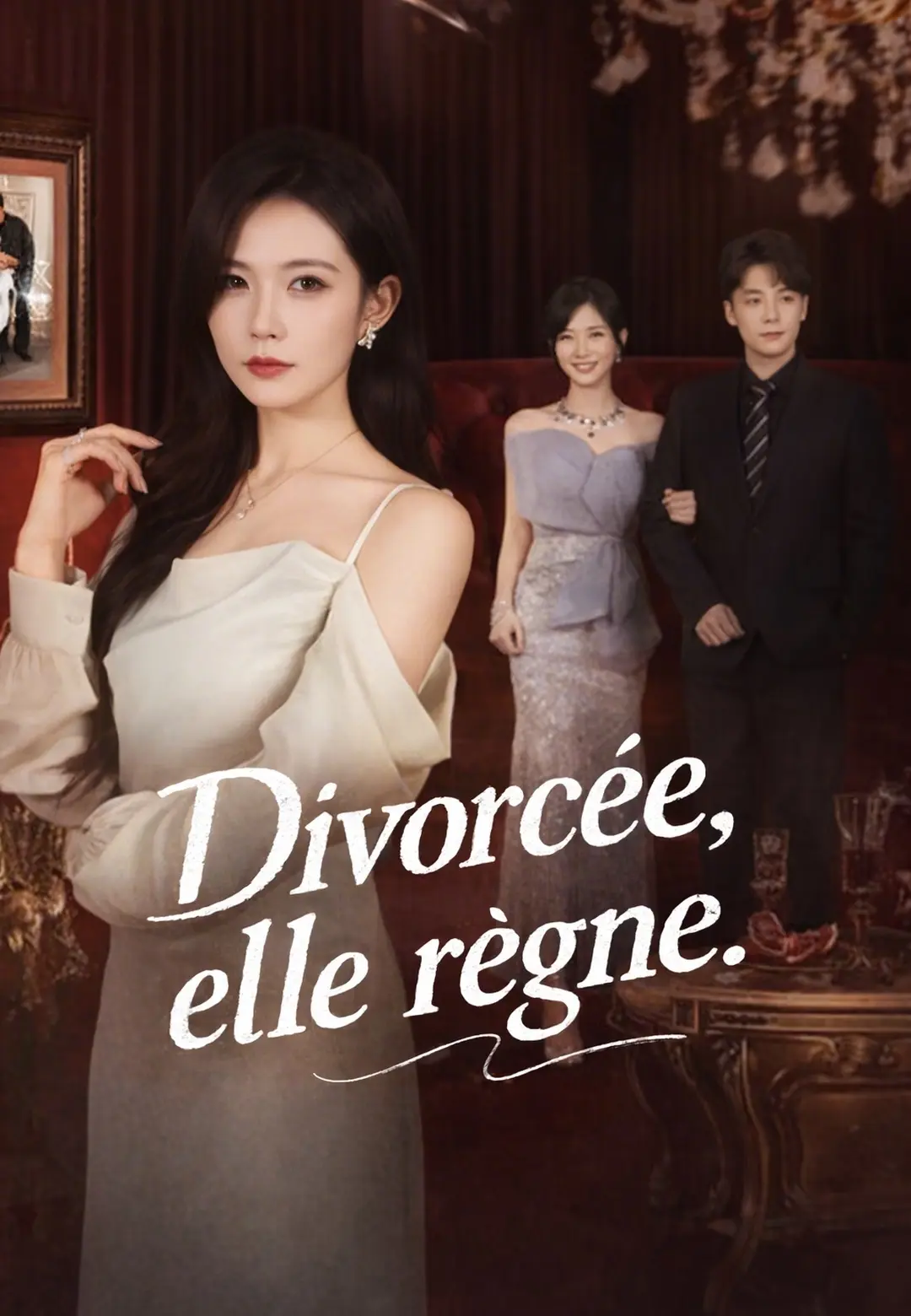 Divorcée, elle règne short drama poster