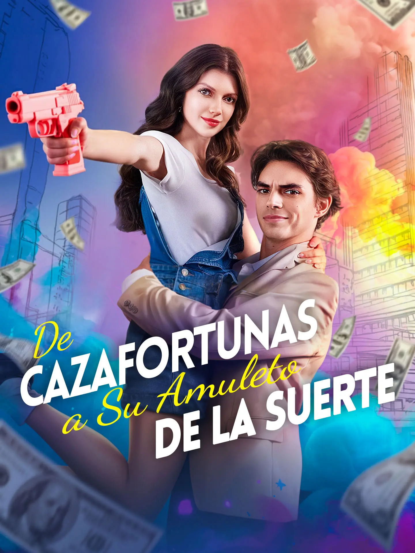 De Cazafortunas a Su Amuleto de la Suerte short drama poster