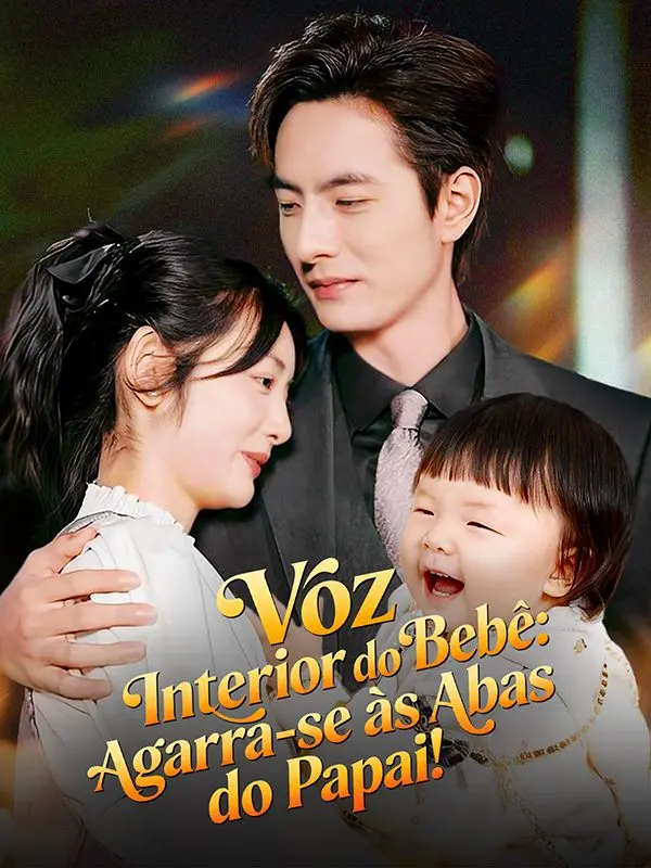 Voz Interior do Bebê: Agarra-se às Abas do Papai! (Dublado) short drama poster