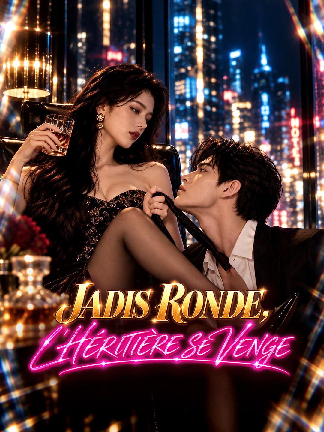 JADIS RONDE, L'HÉRITIÈRE SE VENGE short drama poster