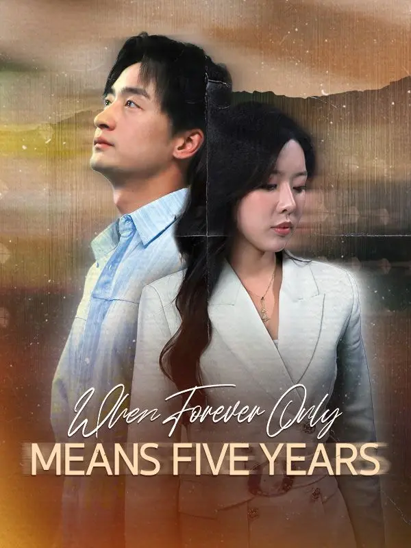 When Forever Only Means Five Years (DUBBED) short drama poster