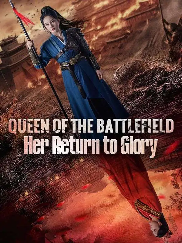 Queen of the Battlefield: Her Return to Glory short drama poster