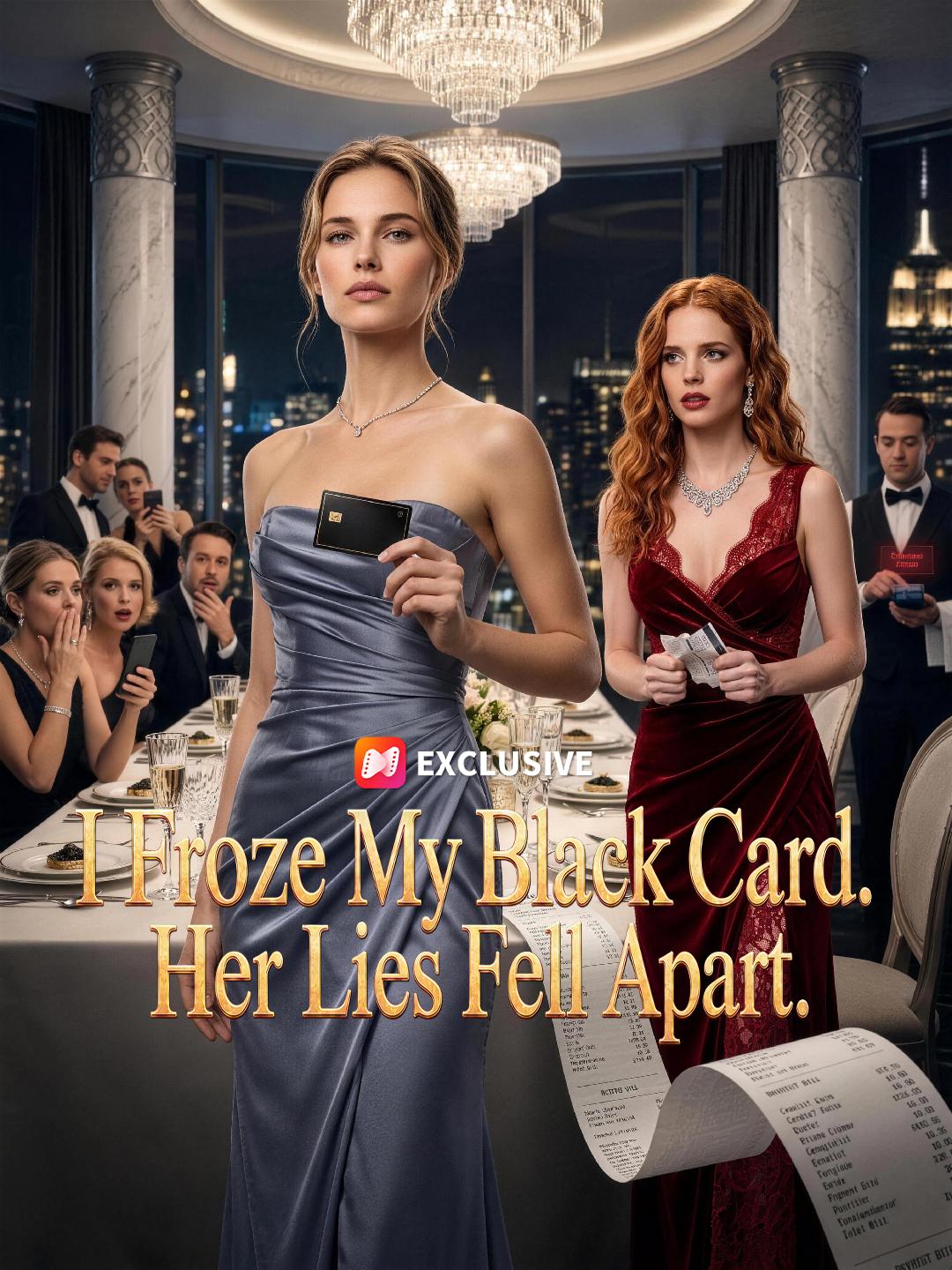 I Froze My Black Card. Her Lies Fell Apart. short drama poster