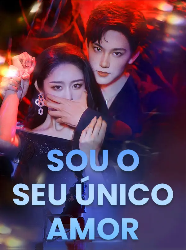 Sou o seu único amor short drama poster