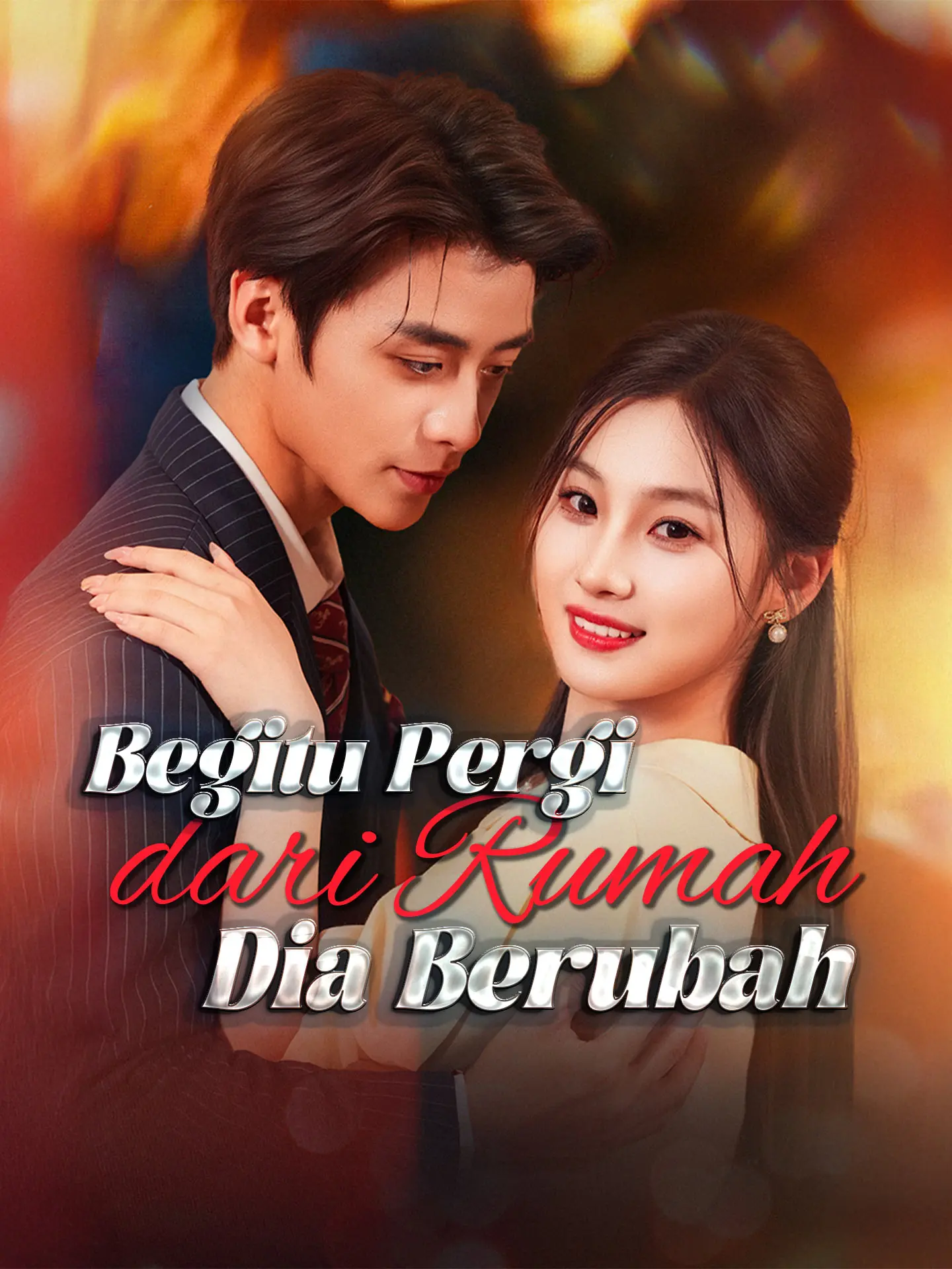 Begitu Pergi dari Rumah, Dia Berubah short drama poster