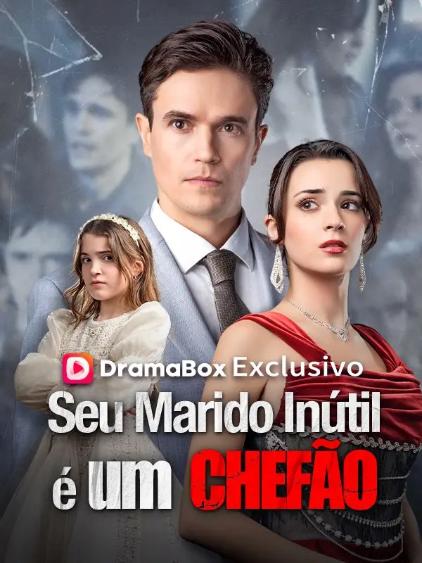 Seu Marido Inútil é um Chefão (Dublado) short drama poster