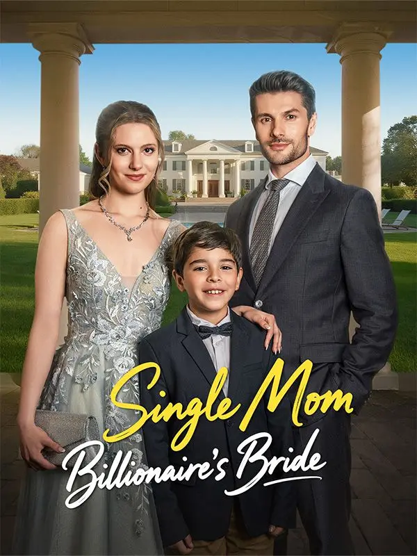Single Mom, Billionaire's Bride short drama poster