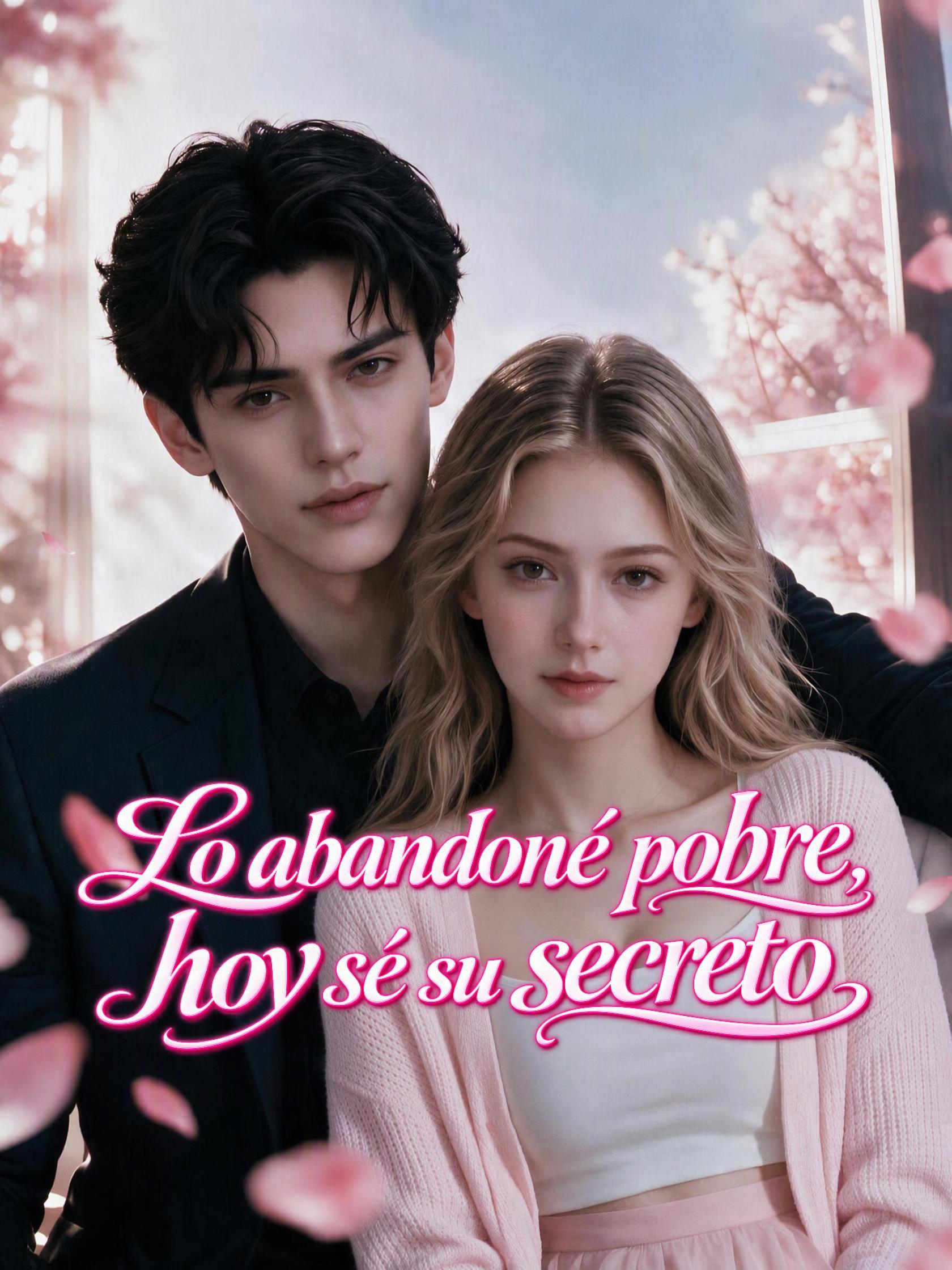 Lo abandoné pobre, hoy sé su secreto short drama poster