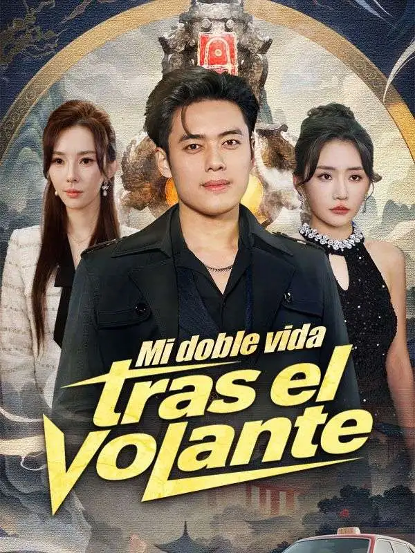 Mi doble vida tras el volante (Doblado) short drama poster