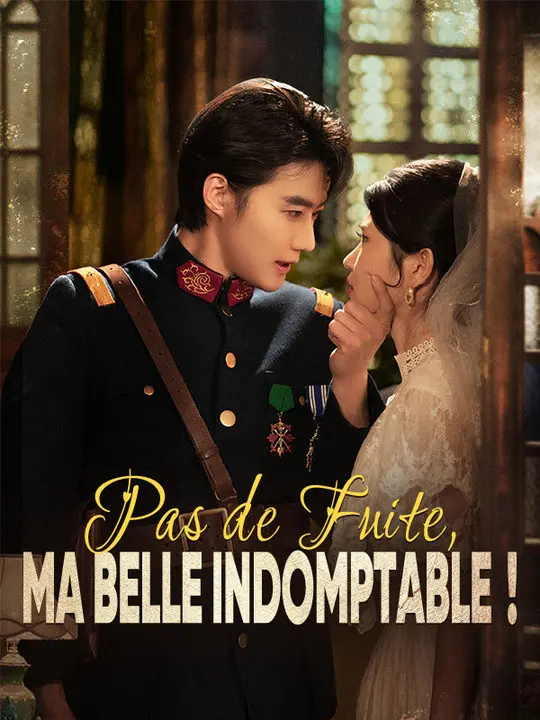 Pas de Fuite, Ma Belle Indomptable ! short drama poster