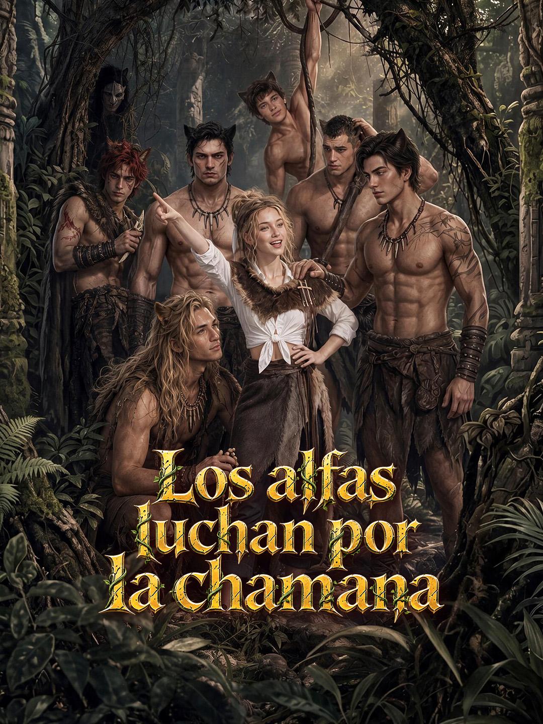 Los alfas luchan por la chamana short drama poster