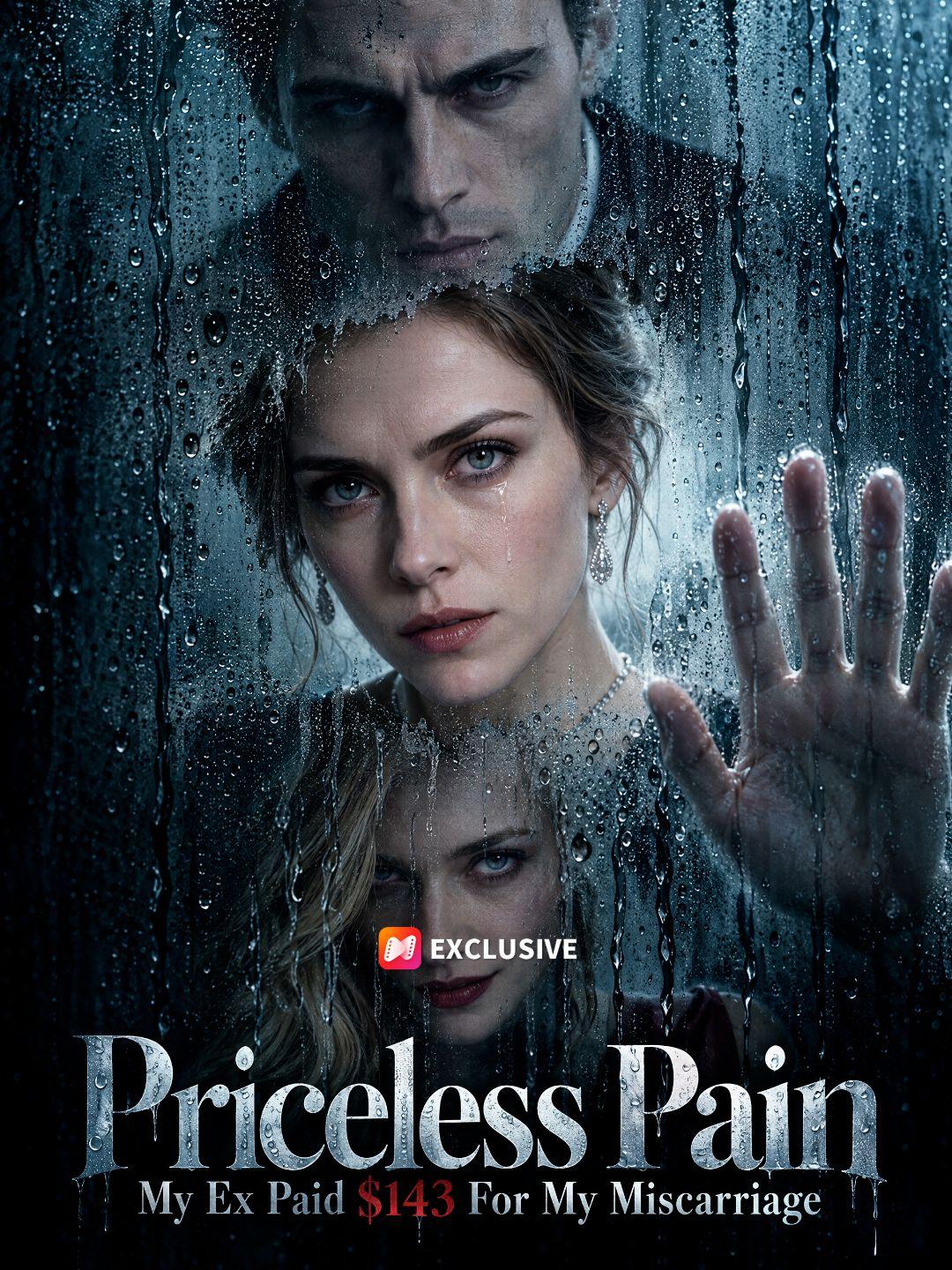 Priceless Pain: My Ex Paid $143 For My Miscarriage short drama poster