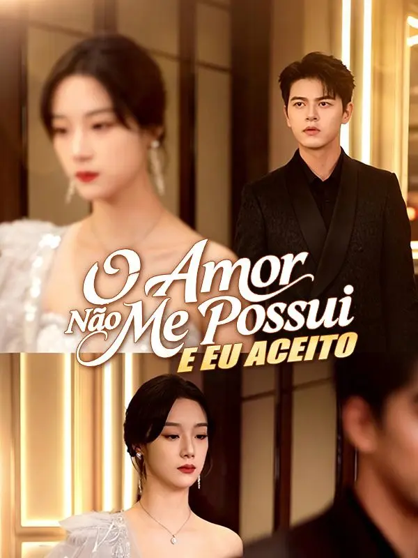 O Amor Não Me Possui, e Eu Aceito(Dublado) short drama poster