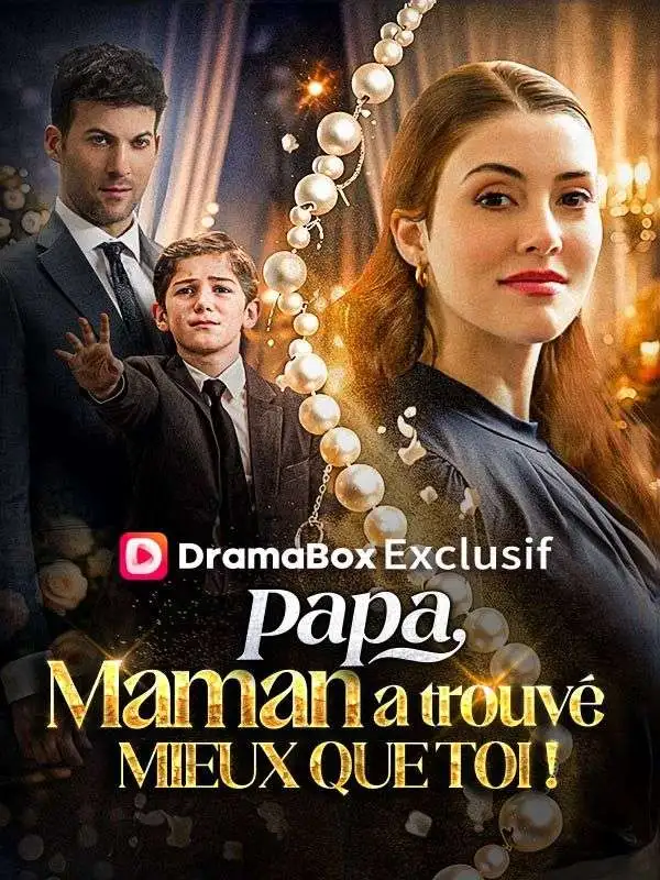 Papa, Maman a trouvé mieux que toi ! short drama poster