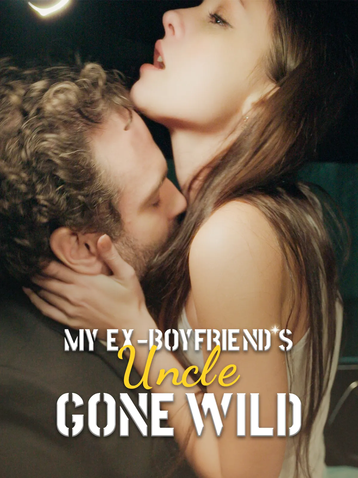 My Ex Boyfriend's Uncle Gone Wild short drama poster