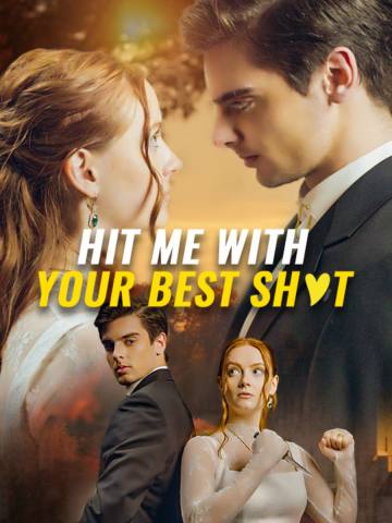 Hit Me With Your Best Shot short drama poster