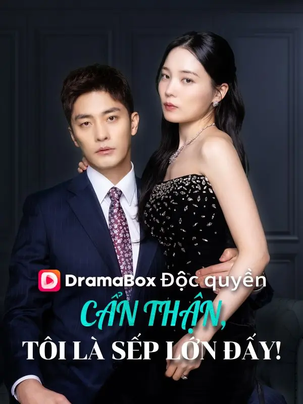 (Lồng tiếng)Cẩn Thận, Tôi Là Sếp Lớn Đấy! short drama poster
