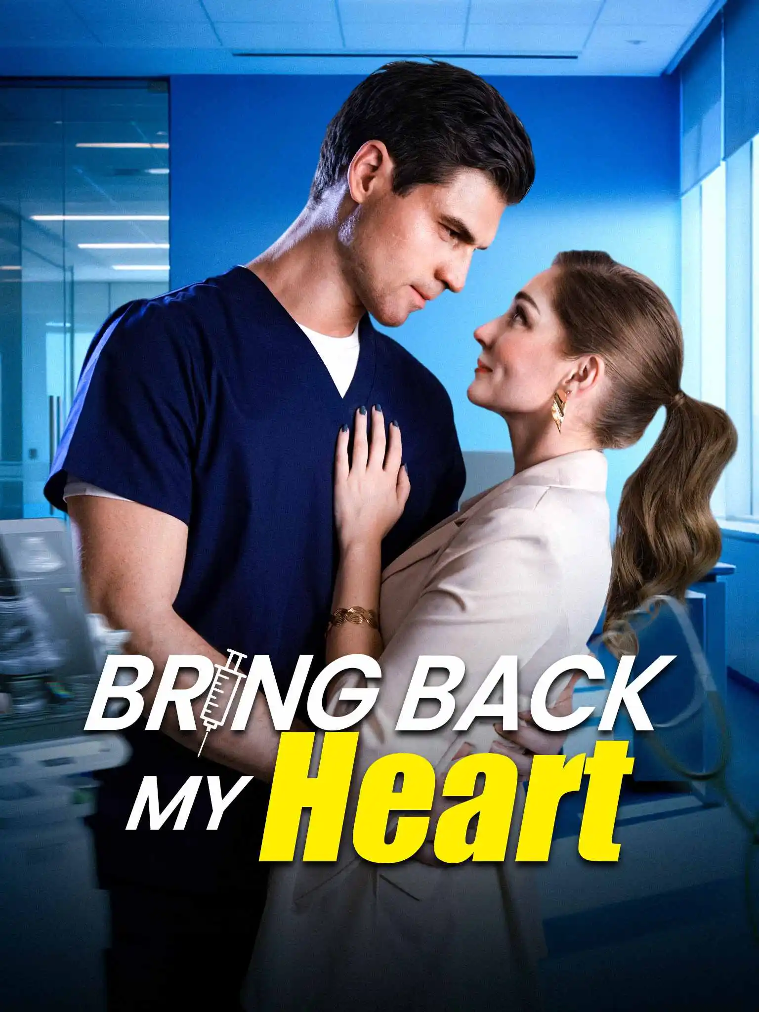 Bring Back My Heart short drama poster