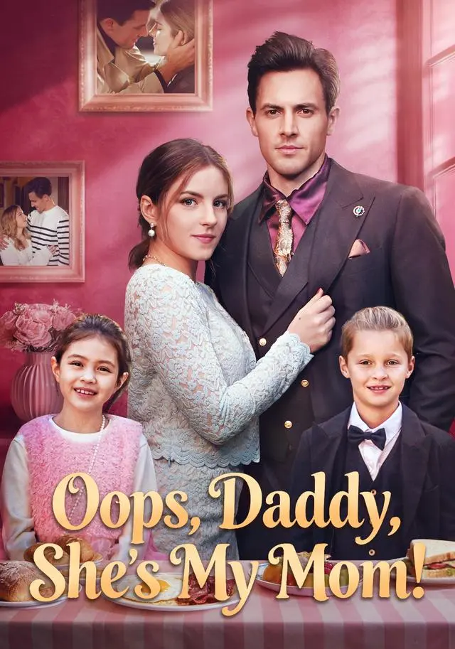 Oops, Daddy, She's My Mom! short drama poster