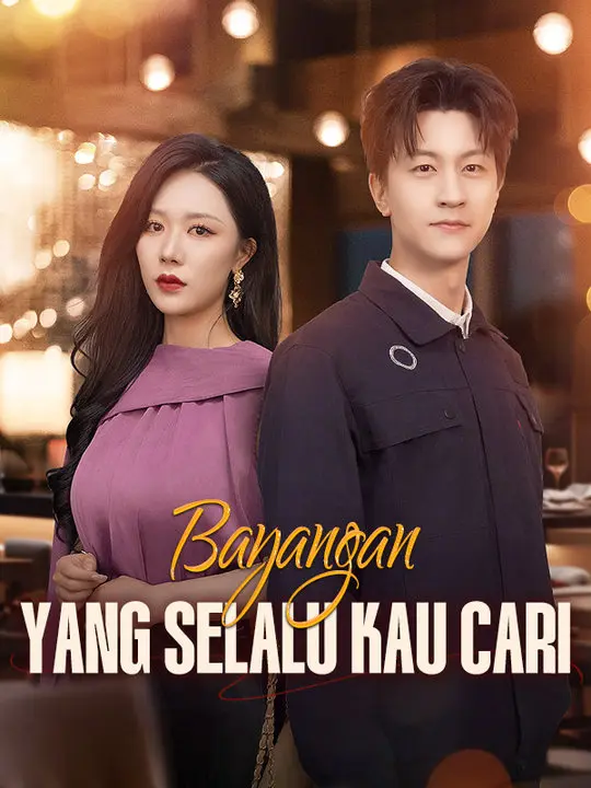 Bayangan yang Selalu Kau Cari short drama poster