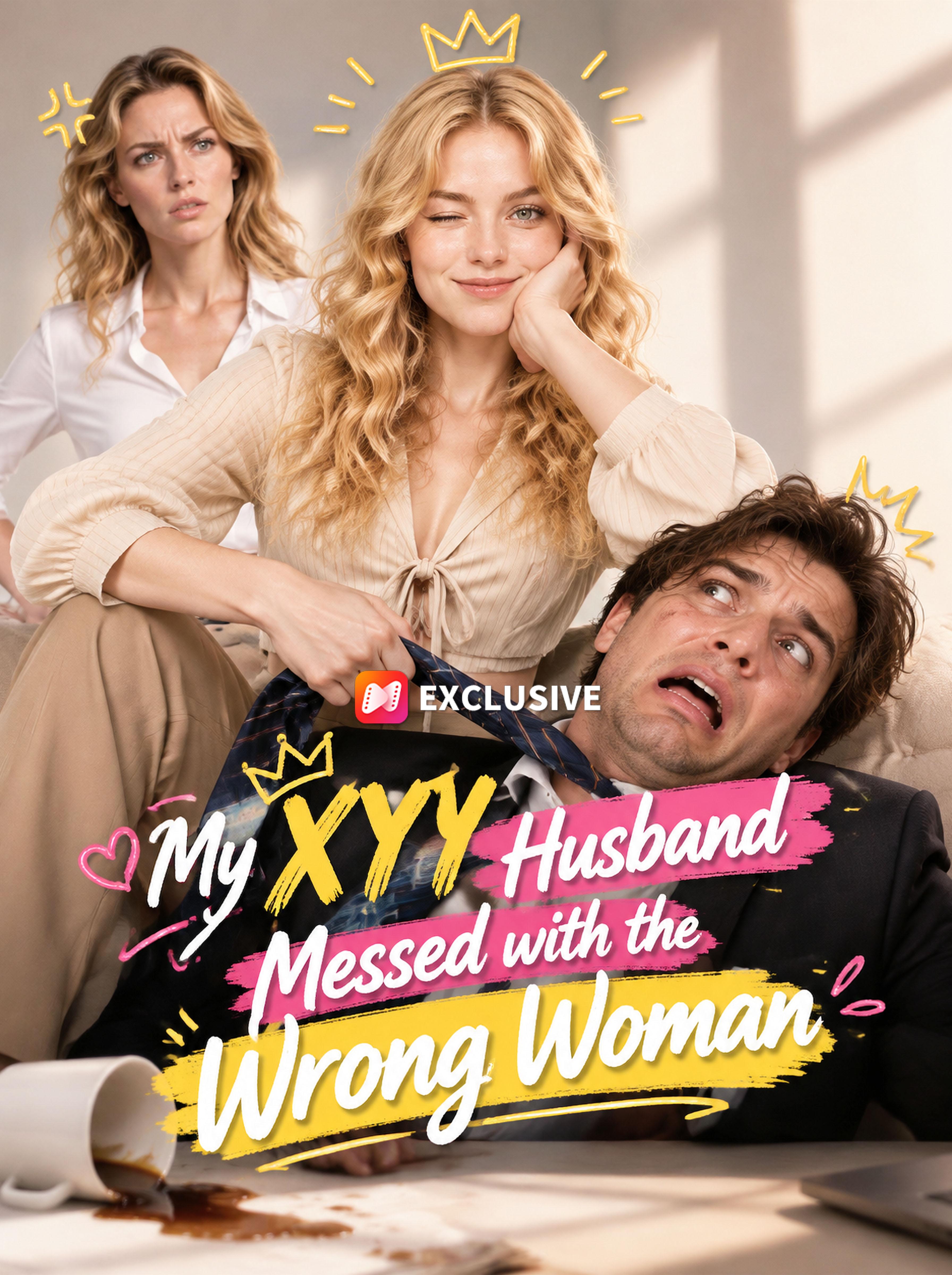 My XYY Husband Messed with the Wrong Woman short drama poster