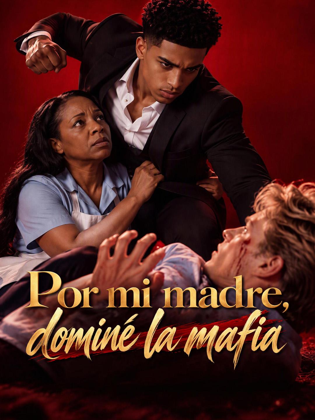 Por mi madre, dominé la mafia short drama poster