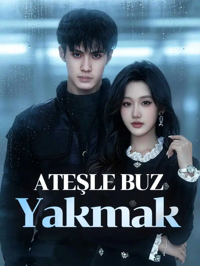 Ateşle Buz Yakmak short drama poster