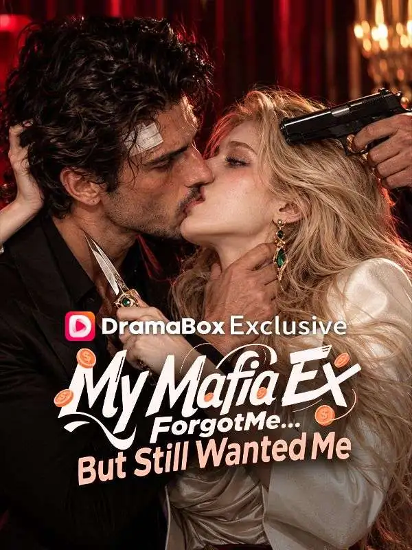 My Mafia Ex Forgot Me—But Still Wanted Me short drama poster