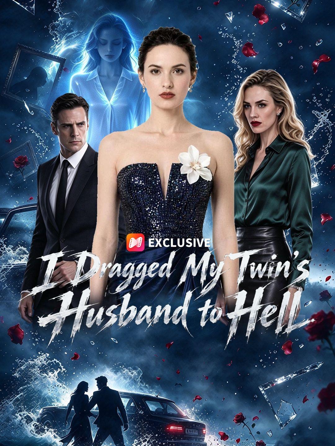 I Dragged My Twin's Husband to Hell short drama poster