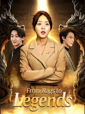 From Rags to Legends short drama poster