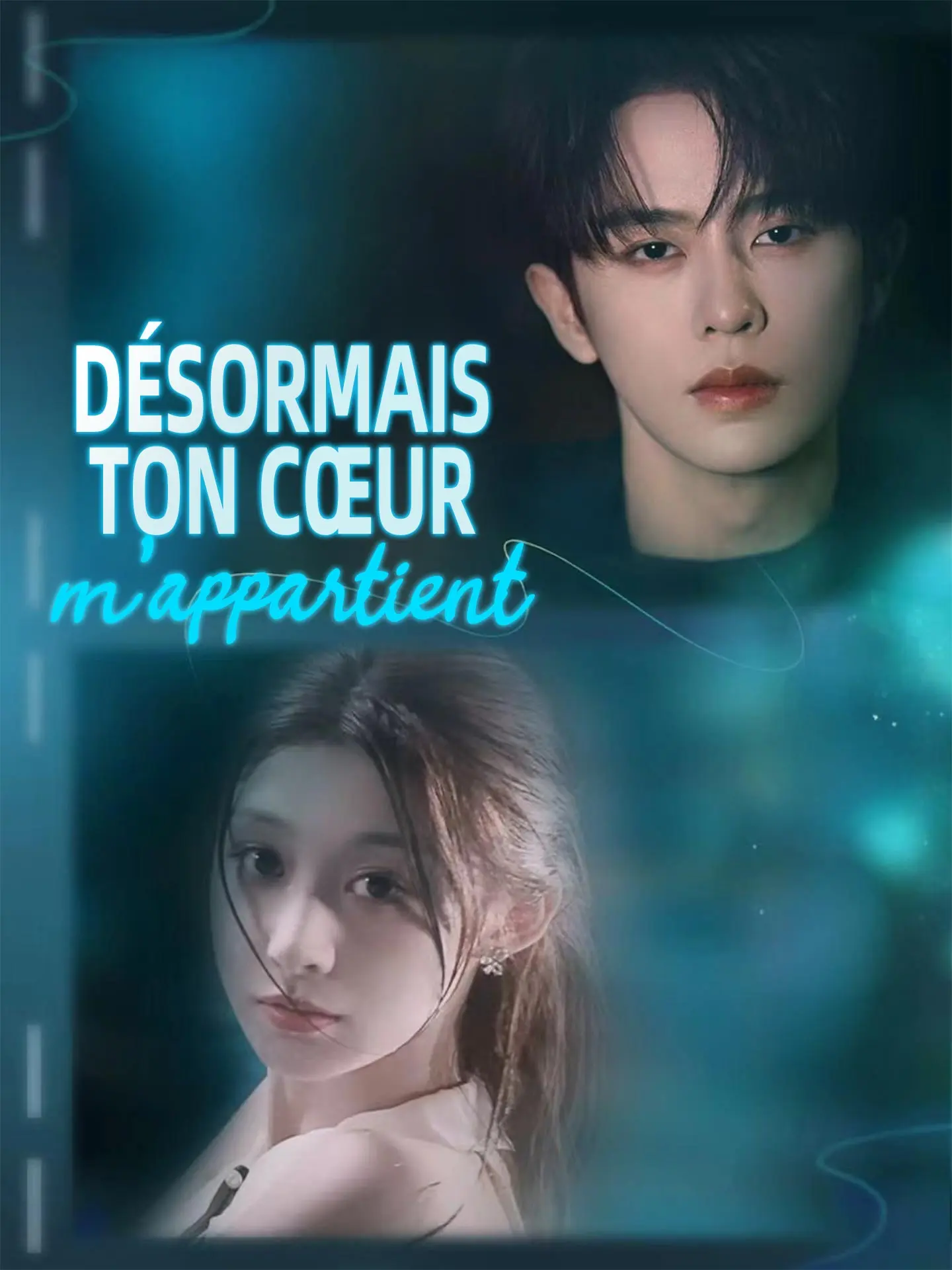Désormais, ton cœur m'appartient short drama poster