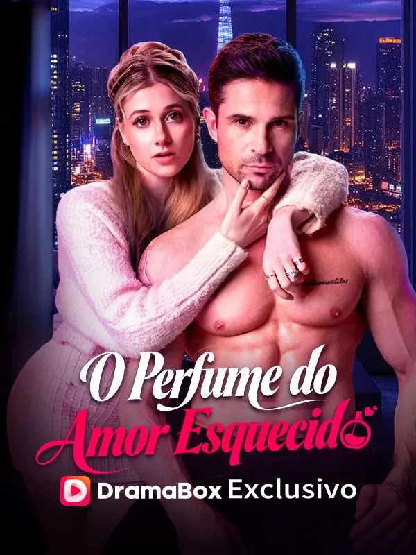 O Perfume do Amor Esquecido(Dublado) short drama poster