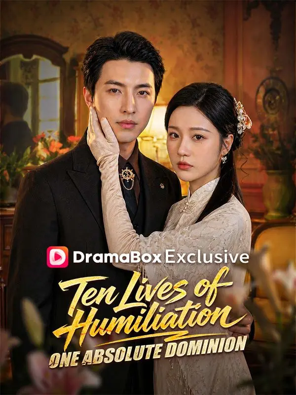 Ten Lives of Humiliation, One Absolute Dominion short drama poster