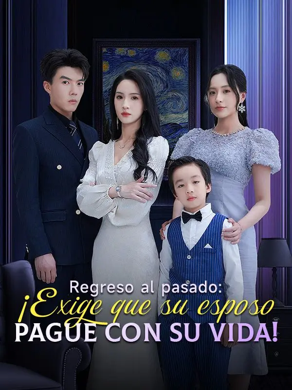 Regreso al pasado: ¡Exige que su esposo pague con su vida! short drama poster