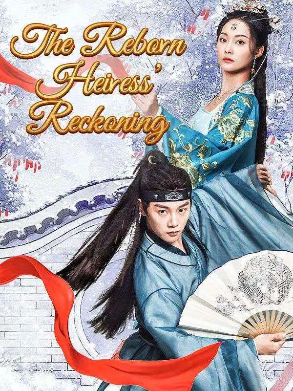 The Reborn Heiress' Reckoning short drama poster