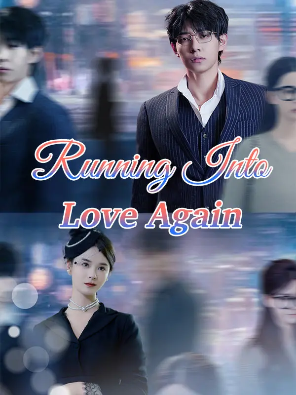 Running Into Love Again short drama poster