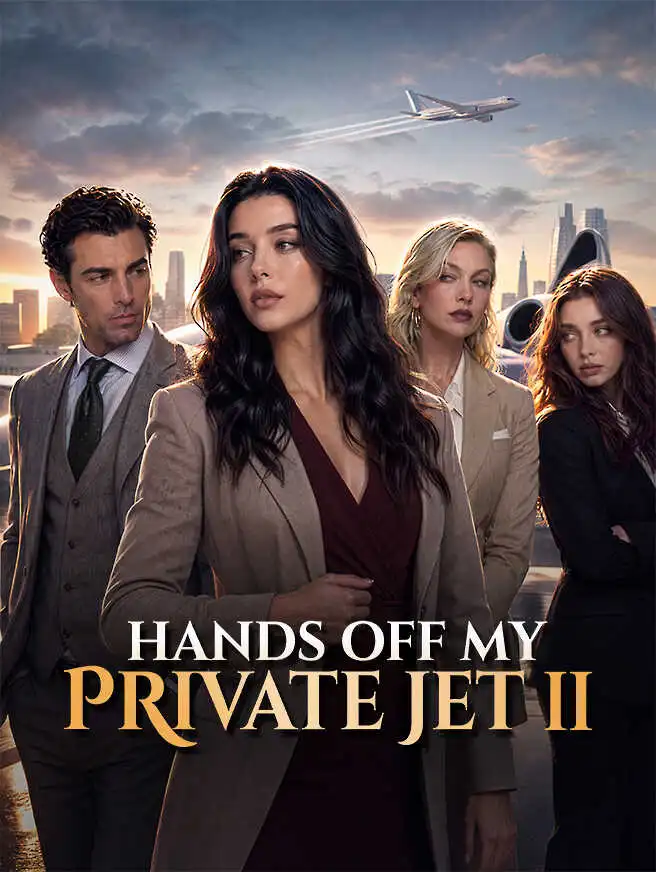 Hands Off My Private Jet II short drama poster
