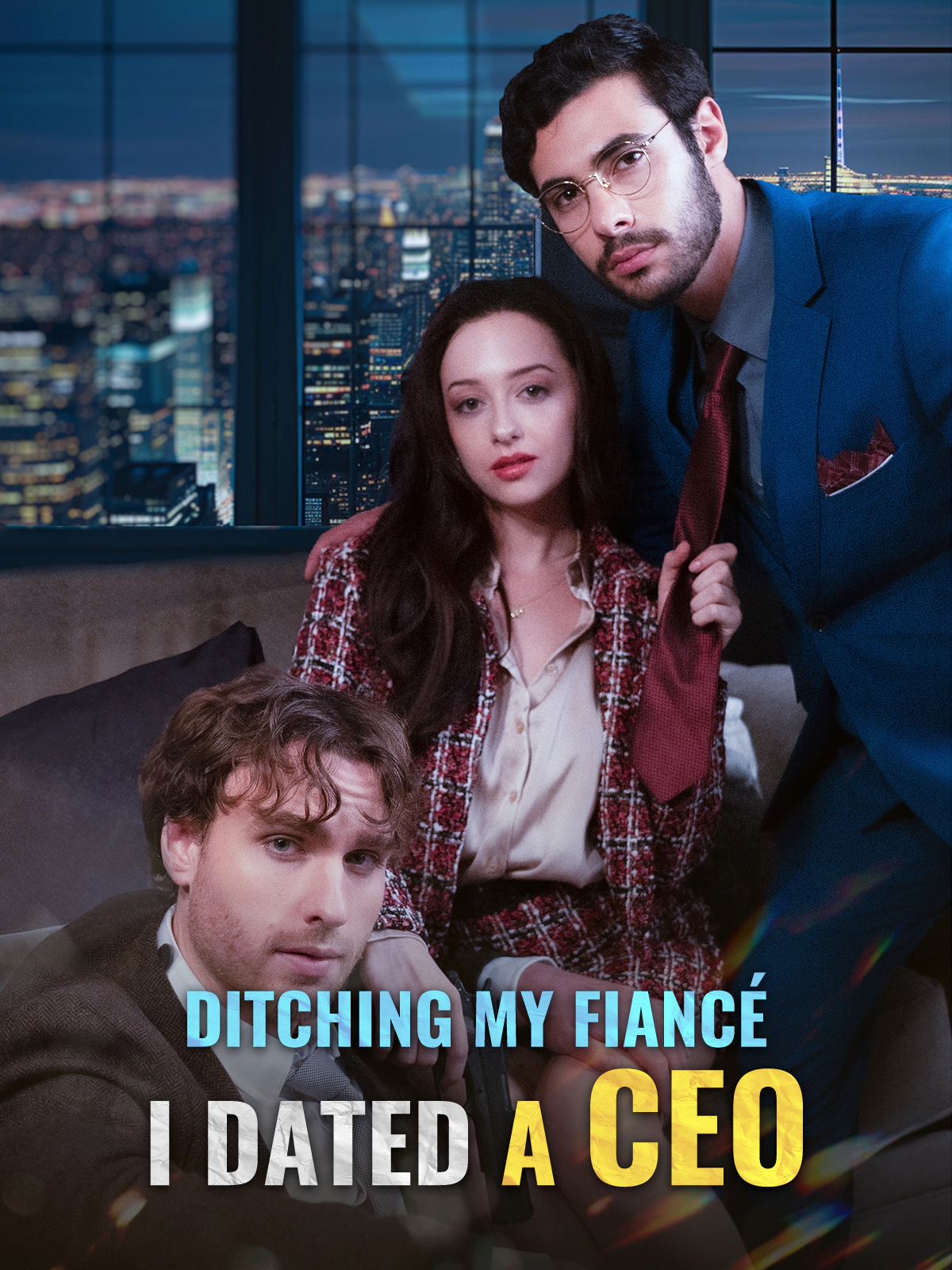 Ditching my fiancé, I dated a CEO short drama poster