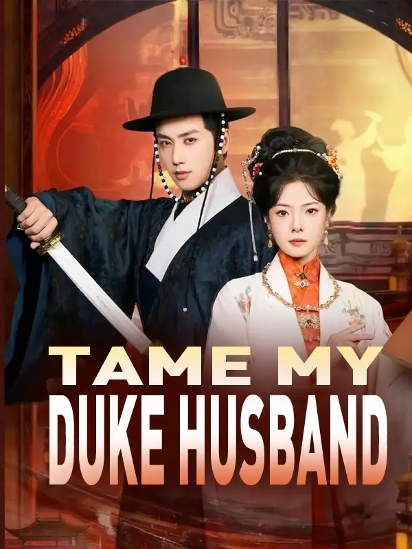 Tame My Duke Husband short drama poster
