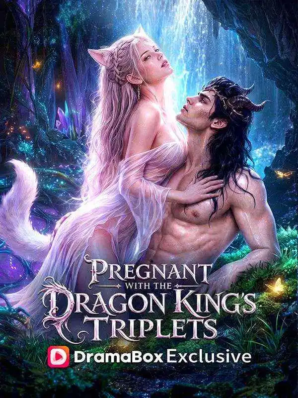 Pregnant with the Dragon King's Triplets short drama poster