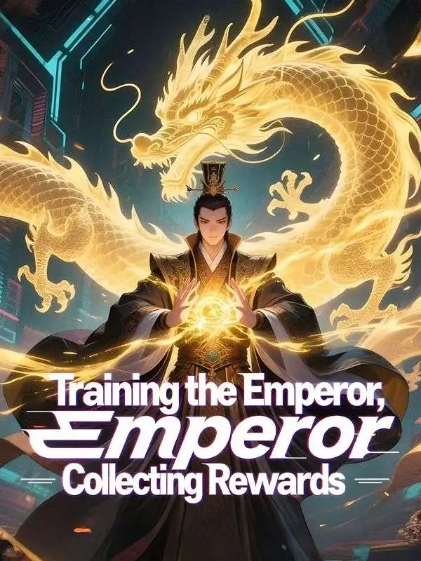 Training the Emperor, Collecting Rewards short drama poster