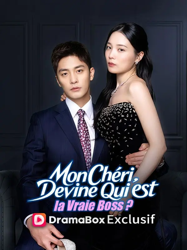 Mon Chéri, Devine Qui est la Vraie Boss short drama poster