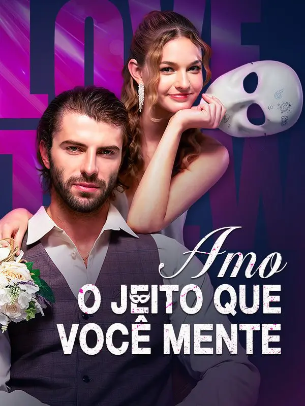 Amo o Jeito que Você Mente (Dublado) short drama poster