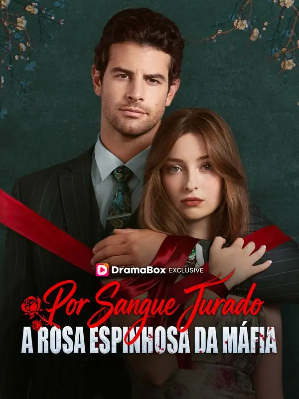 Por Sangue Jurado: A Rosa Espinhosa da Máfia (Dublado) short drama poster