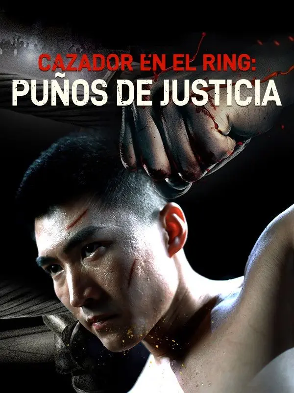 Cazador en el ring: Puños de justicia short drama poster