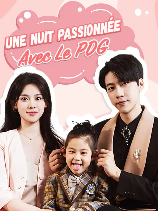 Une Nuit Passionnée Avec Le PDG ( Doublé ) short drama poster