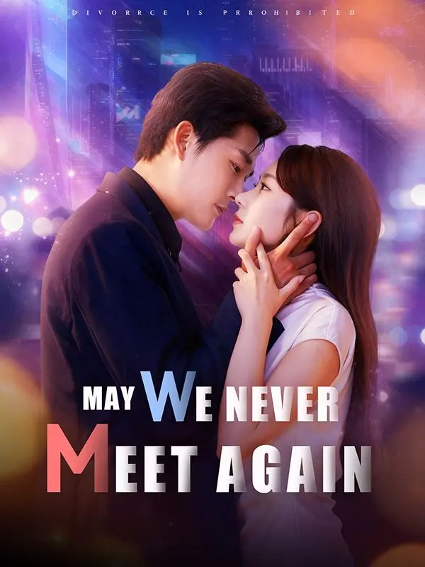 May We Never Meet Again short drama poster